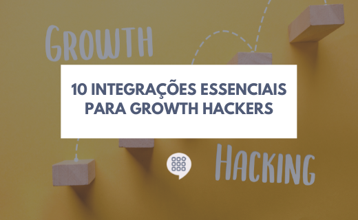 10 integrações essenciais para growth hackers
