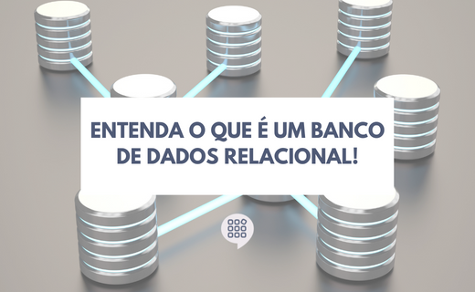 <strong>Entenda o que é um Banco de Dados Relacional!</strong>