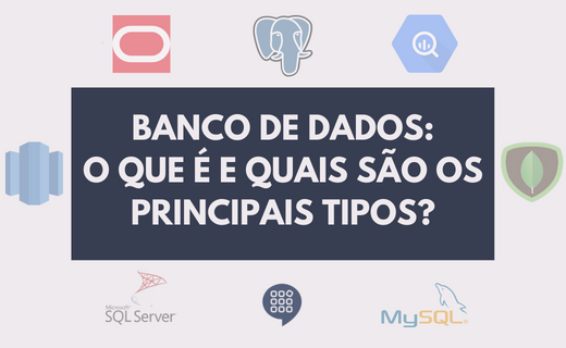 <strong>Banco de Dados: O que é e quais são os principais tipos?</strong>