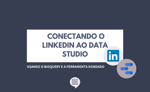 Conectando o LinkedIn ao Google Data Studio