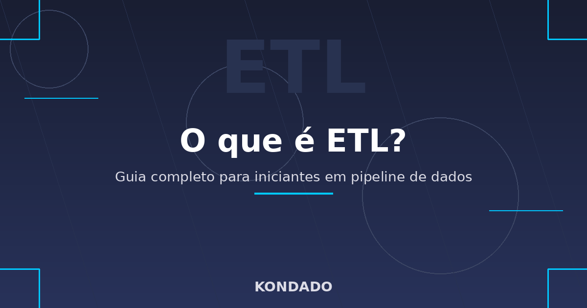 O que é ETL? Guia completo para iniciantes em pipeline de dados